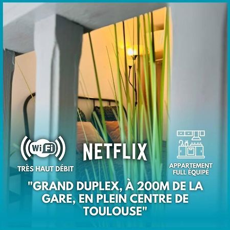 Duplex - Centre - Gare Matabiau Διαμέρισμα Τουλούζη Εξωτερικό φωτογραφία